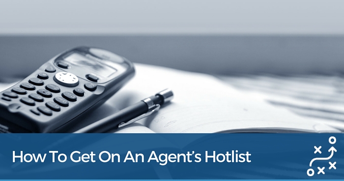 How to Get on an Agent’s Hotlist