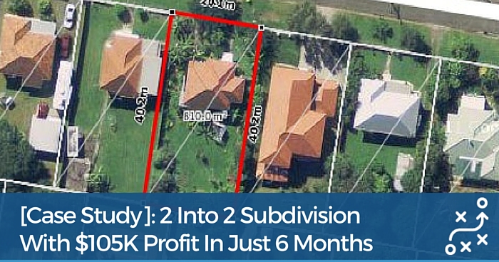 Property Subdivision Case Study: $105K Profit In 6 Months