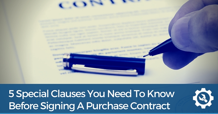 5 Special Clauses You Need To Know Before Signing A Real Estate Purchase Contract