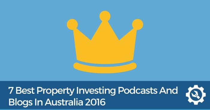 7 Best Property Investing Podcasts & Blogs In Australia 2016