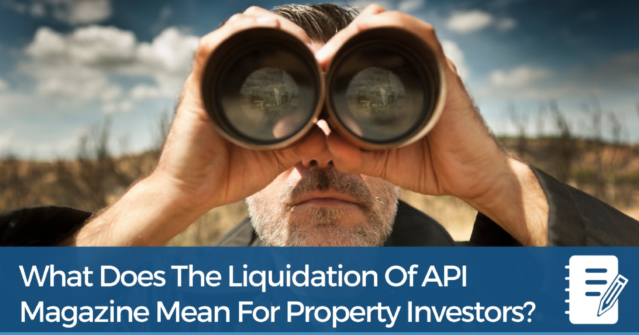 What Does The Liquidation Of API Magazine Mean For Property Investors?