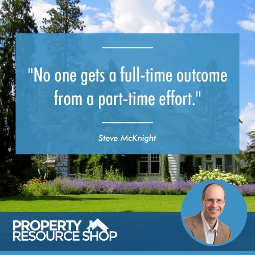Image of a steve mcknight's quote about part time and full time effort with a house in the background