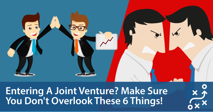 6 Things You Must Never Overlook When Entering A Joint Venture