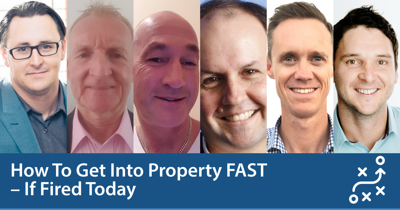 6 Top Investors Reveal How They Would Get Into Property Fast If Fired Today