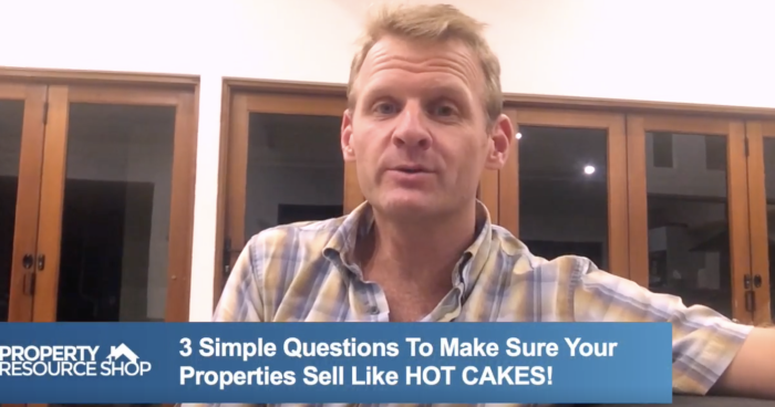 3 Simple Questions To Make Sure Your Properties Sell Like HOT CAKES