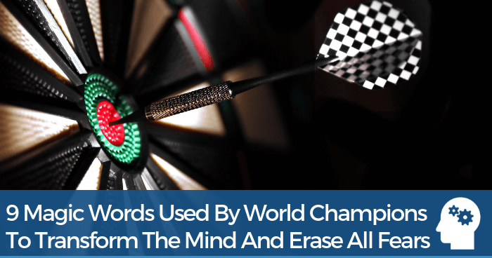 9 Magic Words Used By World Champions To Transform The Mind, Erase All Fears, And Get In The Zone