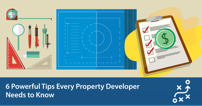 6 Powerful Tips Every Property Developer Needs to Know